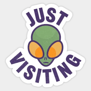 Alien Just Visiting Slogan Sticker